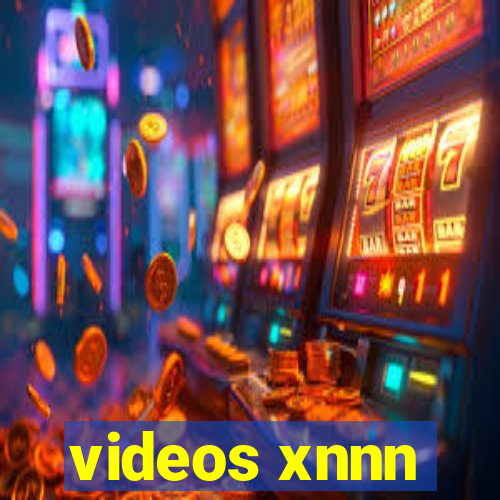 videos xnnn